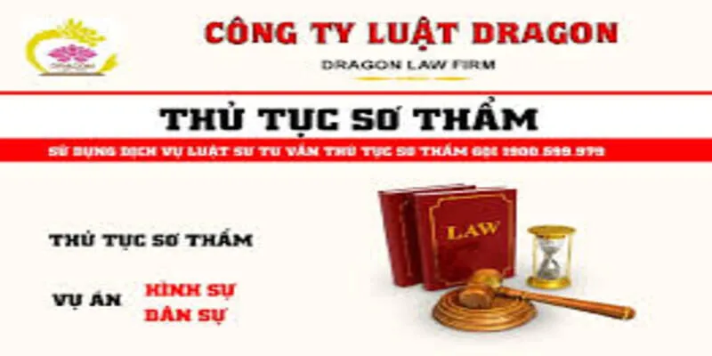 Tư Vấn Thủ Tục Xét Xử Sơ Thẩm Vụ Án Hình Sự